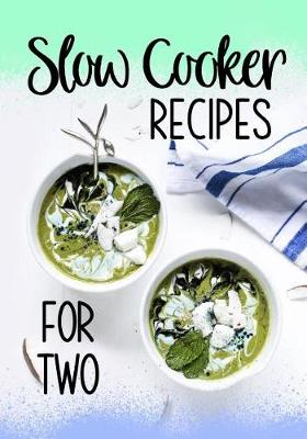 Book cover for Slow Cooker Recipes for Two
