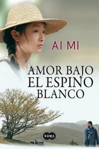 Cover of Amor Bajo el Espino Blanco