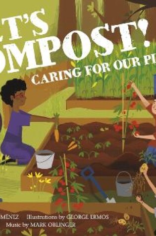 Cover of Me, My Friends, My Community Caring for Our Planet Lets Compost Caring for Our Planet