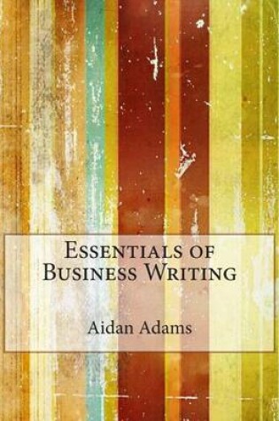 Cover of Essentials of Business Writing