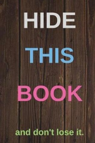 Cover of Hide this book and don't lose it