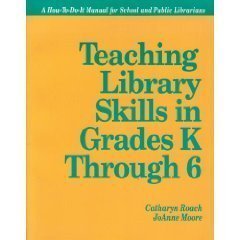 Book cover for Teaching Library Skills in Grades K Through 6