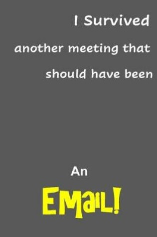 Cover of I survived another meeting