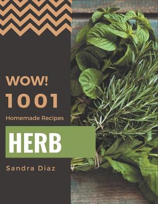 Book cover for Wow! 1001 Homemade Herb Recipes