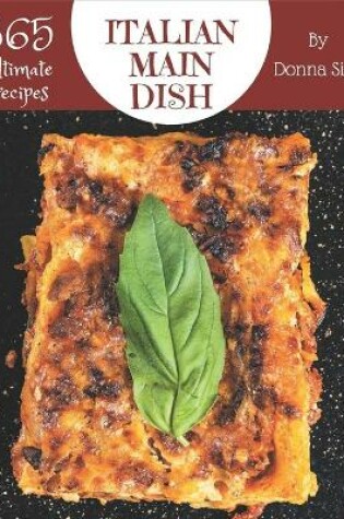 Cover of 365 Ultimate Italian Main Dish Recipes