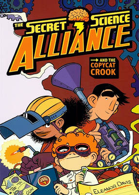 Book cover for The Secret Science Alliance and the Copycat Crook