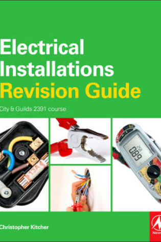 Cover of Electrical Installations Revision Guide: City & Guilds 2382 Course