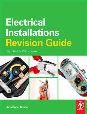 Book cover for Electrical Installations Revision Guide: City & Guilds 2382 Course