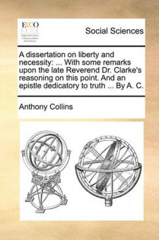 Cover of A Dissertation on Liberty and Necessity