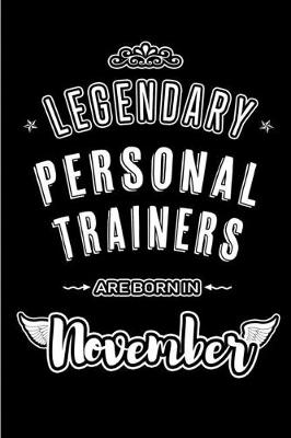 Book cover for Legendary Personal Trainers are born in November