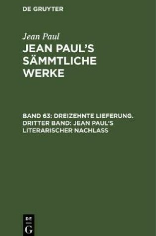 Cover of Dreizehnte Lieferung. Dritter Band: Jean Paul's Literarischer Nachlass
