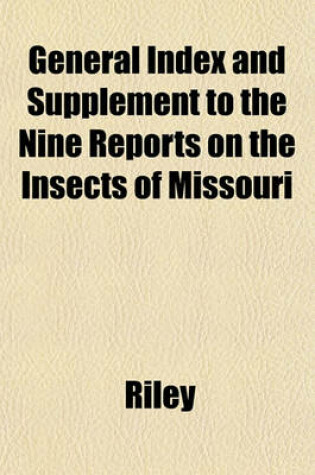 Cover of General Index and Supplement to the Nine Reports on the Insects of Missouri