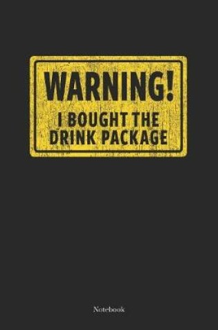 Cover of Warning I Bought The Drink Package