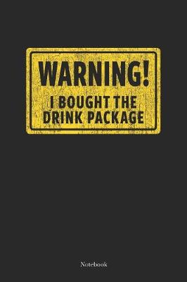 Book cover for Warning I Bought The Drink Package