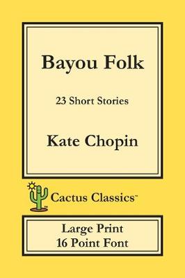 Book cover for Bayou Folk (Cactus Classics Large Print)