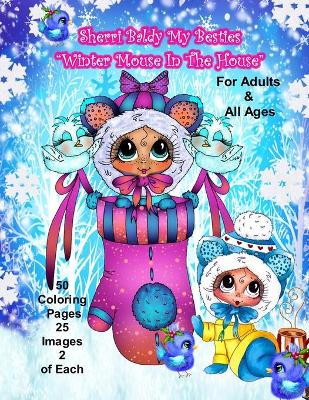 Book cover for Sherri Baldy My Besties Winter Mouse in the House Coloring Book