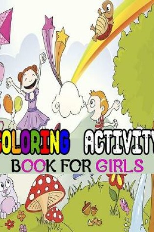 Cover of Coloring Activity Book For Girls