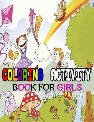 Book cover for Coloring Activity Book For Girls