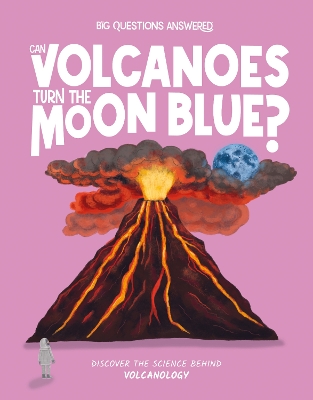 Cover of Can Volcanoes Turn the Moon Blue?