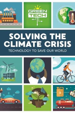 Cover of Green Tech: Solving the Climate Crisis