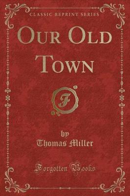 Book cover for Our Old Town (Classic Reprint)