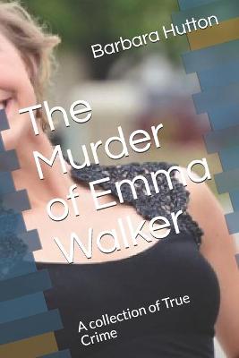 Book cover for The Murder of Emma Walker