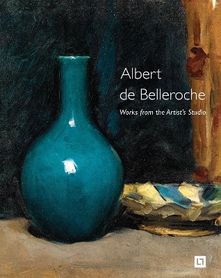 Book cover for Albert De Belleroche - Works from the Artist's Studio & Catalogue Raisonne of the Lithographic Work