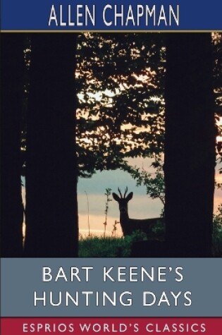 Cover of Bart Keene's Hunting Days (Esprios Classics)