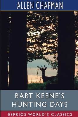 Book cover for Bart Keene's Hunting Days (Esprios Classics)