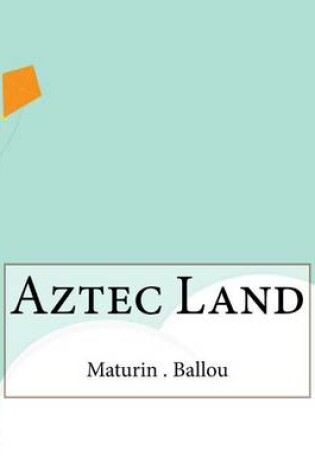 Cover of Aztec Land