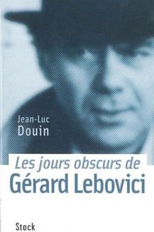 Cover of Les Jours Obscurs de Gerard Lebovici