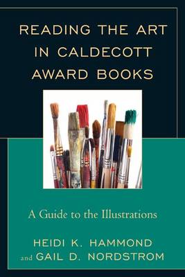 Book cover for Reading the Art in Caldecott Award Books