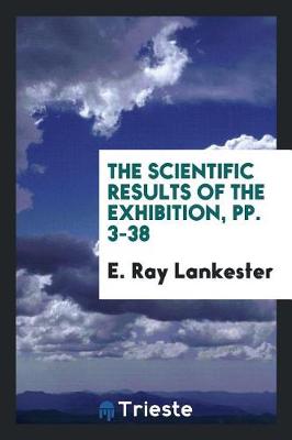 Book cover for The Scientific Results of the Exhibition, Pp. 3-38