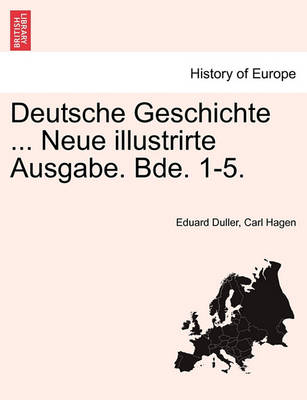 Book cover for Deutsche Geschichte ... Neue Illustrirte Ausgabe. Bde. 1-5. Zweiter Band