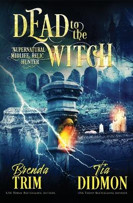 Book cover for Dead to the Witch