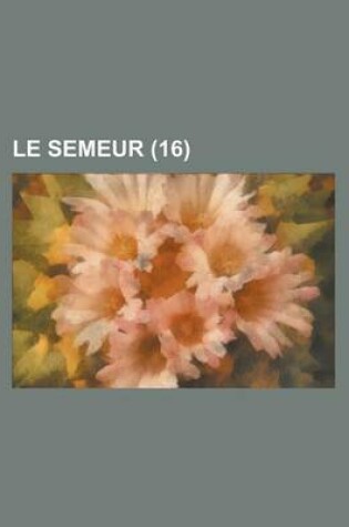 Cover of Le Semeur (16 )