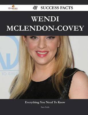 Book cover for Wendi McLendon-Covey 47 Success Facts - Everything You Need to Know about Wendi McLendon-Covey