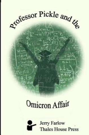 Cover of Professor Pickle and the Omicron Affair