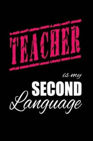 Cover of Teacher Is My 2nd Language