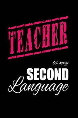 Book cover for Teacher Is My 2nd Language