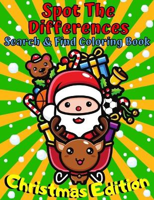 Book cover for Spot The Differences Search & Find Coloring Book Christmas Edition