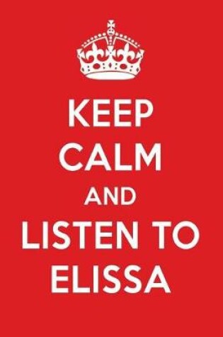 Cover of Keep Calm and Listen to Elissa