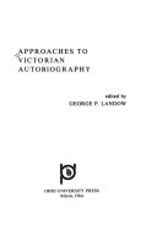 Cover of Approaches to Victorian Autobiography