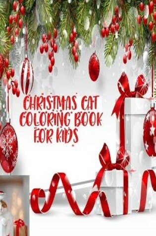 Cover of Christmas Cat Coloring Book For Kids