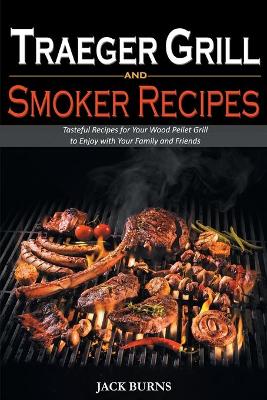 Book cover for Traeger Grill and Smoker Recipes