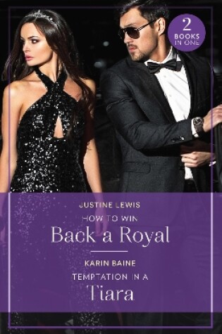 Cover of How To Win Back A Royal / Temptation In A Tiara