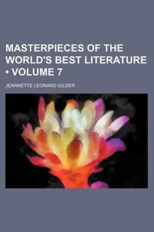 Cover of Masterpieces of the World's Best Literature (Volume 7)