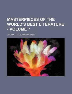 Book cover for Masterpieces of the World's Best Literature (Volume 7)