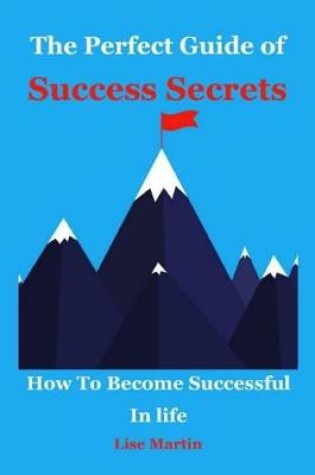 Cover of The Perfect Guide of Success Secrets