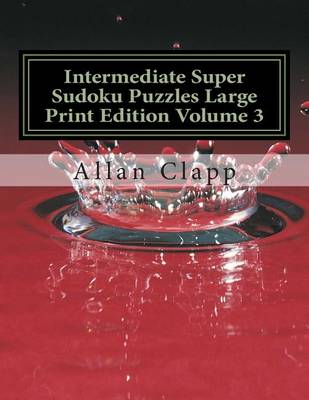 Book cover for Intermediate Super Sudoku Puzzles Large Print Edition